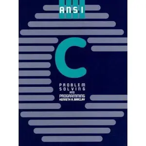 USED-ANSI C: Problem Solving and Programming by Kenneth A. Barclay (Unknown)