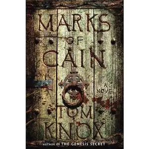USED-The Marks of Cain: A Novel by Tom Knox (Hardcover)