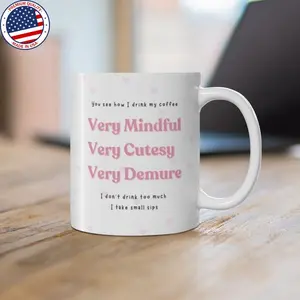 TikTok Viral Very Cutesy Very Mindful Very Demure Mug - Funny Mug - Gifts for her - Novelty Gift - Birthday - TikTok Meme Mug - 11oz Mug