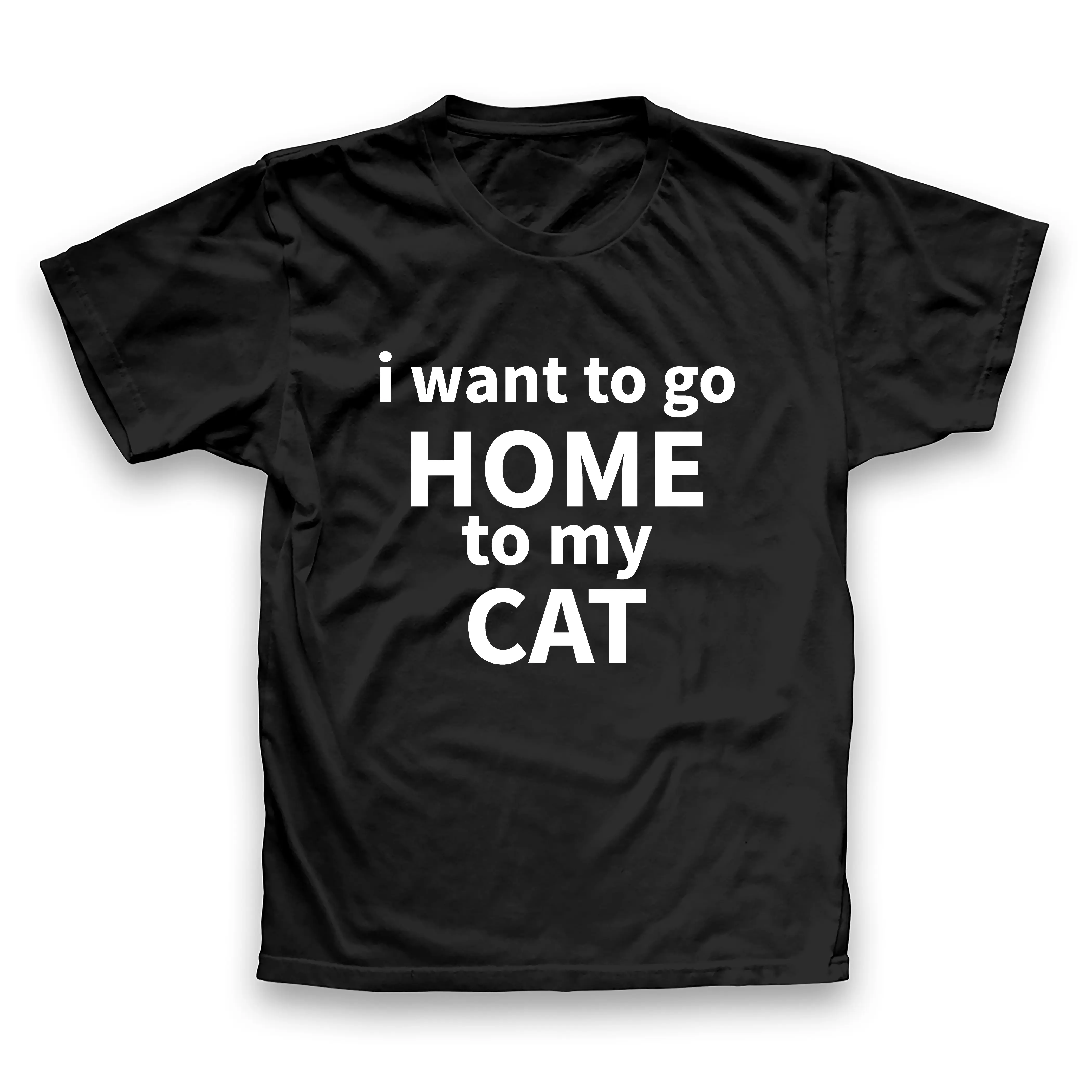 I Want To Go Home To My Cat T-shirt