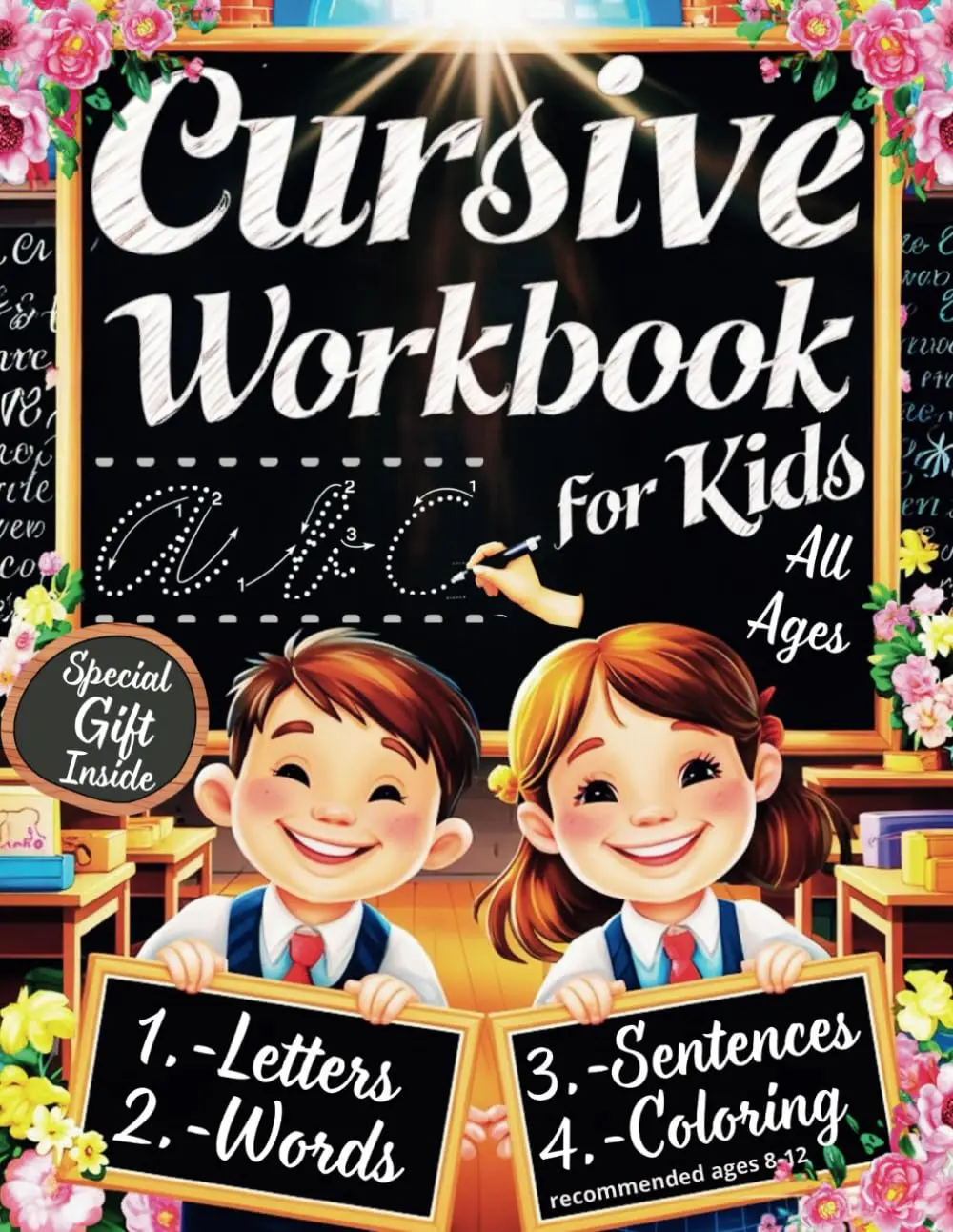 Cursive Workbook for Kids Ages 8-12: Master Handwriting With This Fun CursiveWriting Book Of Practice Sheets, Letters, Words, and Sentences; IncludesColoring Pages