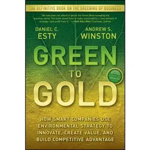 USED-Green to Gold: How Smart Companies Use Environmental Strategy to Innovate, Create Value, and Build Competitive Advantage by Esty, Daniel C. (Paperback)