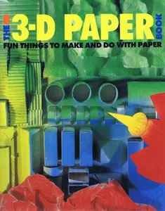 USED-The 3-D Paper Book: Fun Things to Make and Do With Paper by Tofts (Paperback)