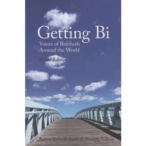 USED-Getting Bi: Voices of Bisexuals Around the World, Second Edition by Robyn Ochs (Paperback)