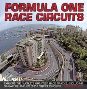 USED-Formula One Race Circuits: Explore the World's Greatest Race Tracks, Including Singapore and Valencia Street Circuits by Mirco de Cet (Hardcover)
