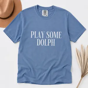 Comfort Colors Play Some Dolph Tee, Funny T-Shirt Gift For Women - Printfamily