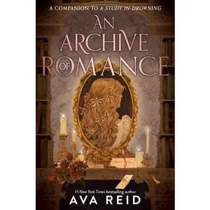 An Archive of Romance Deluxe Illustrated Edition: A Study in Drowning Novella -- Ava Reid - Hardcover