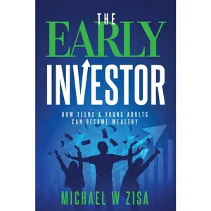 USED Book - The Early Investor: How Teens & Young Adults Can Become Wealthy by Zisa, Michael W. (Paperback) - english