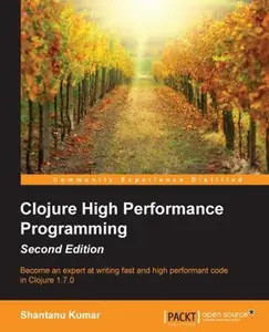 USED-Clojure High Performance Programming Second Edition by Kumar, Shantanu (Paperback)
