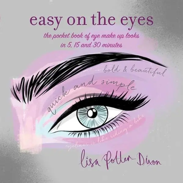 USED Book - Easy on the Eyes: The Pocket Book of Eye Make-Up Looks in 5, 15 and 30 Minutes by Potter-Dixon, Lisa (Paperback) - english