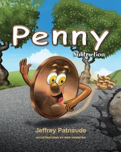 USED-Penny: Subtraction by Patnaude, Jeffrey (Hardcover)