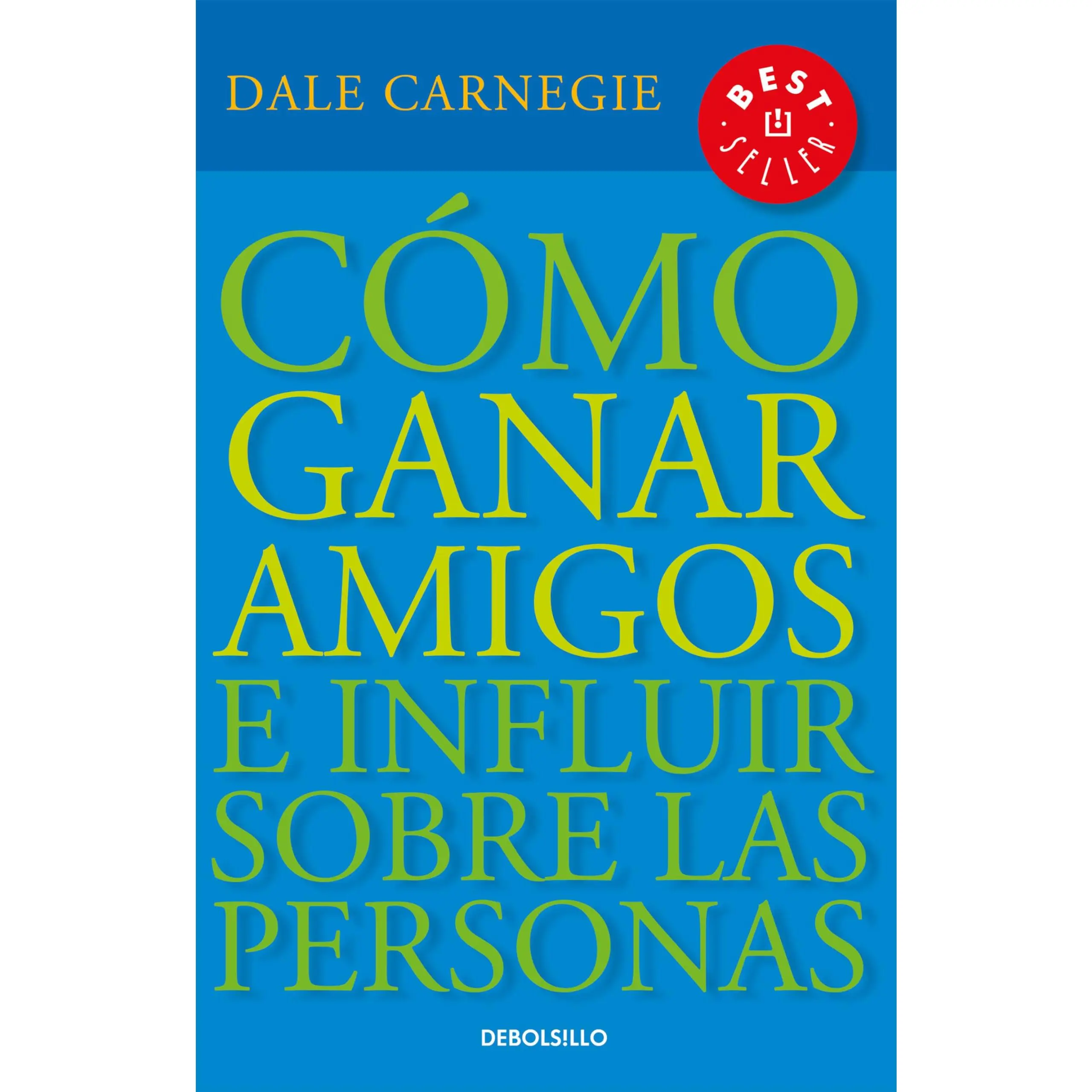 Cómo Ganar Amigos E Influir Sobre las Personas = How to Win Friends and Influence People -- Dale Carnegie - Paperback