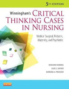 USED-Winningham's Critical Thinking Cases in Nursing: Medical-Surgical, Pediatric, Maternity, and Psychiatric by Mariann M. Harding MSN RN CNE (Paperback)
