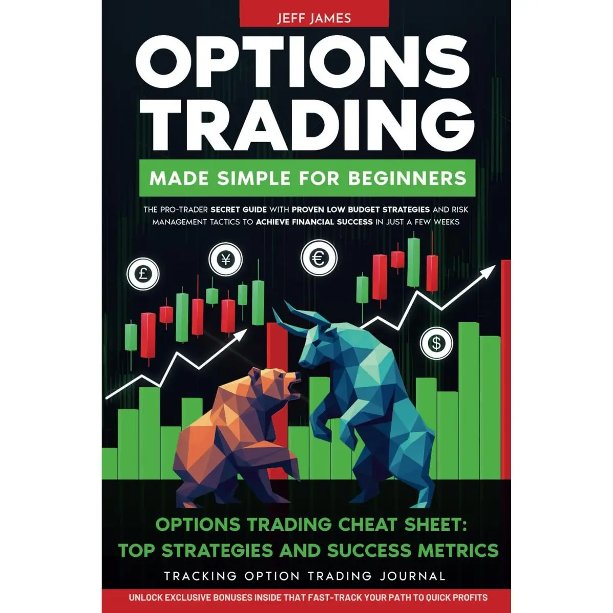 OPTIONS TRADING MADE SIMPLE FOR BEGINNERS: The Pro-Trader Secret Guide with Proven Low Budget Strategies and Risk Management Tactics to Achieve Financial Success in Just a Few Weeks. Paperback – October 19, 2024