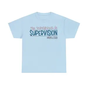 Mom Supervision superpower Tee