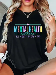 100% Cotton Mental Health Matters All Day Every Day Inspirational T-Shirt
