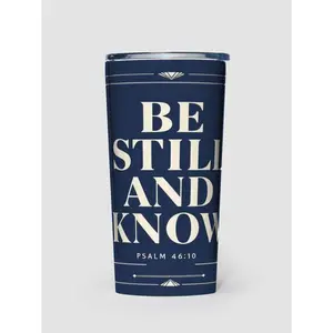 BE STILL AND KNOW CHRISTIAN TUMBLER | PSALM 46:10