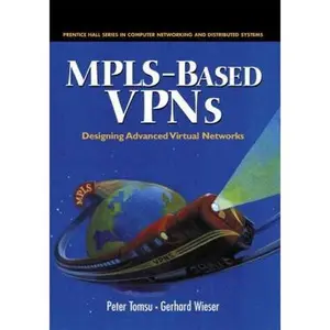 USED-MPLS-Based VPNs Designing Advanced Virtual Networks by Peter Tomsu (Hardcover)
