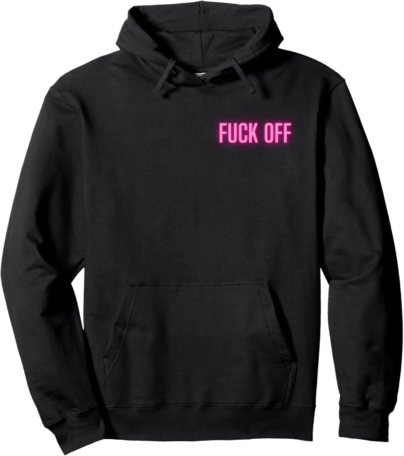 FUCK OFF sassy bold badass girly on front Pullover Hoodie