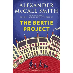 USED-The Bertie Project: A 44 Scotland Street Novel (44 Scotland Street Series) by Alexander McCall Smith (Paperback)