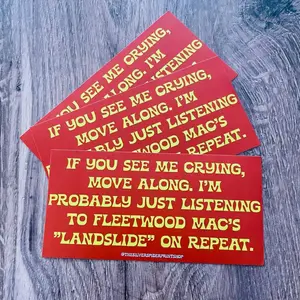 Crying to Fleetwood Mac Landslide - Bumper Sticker