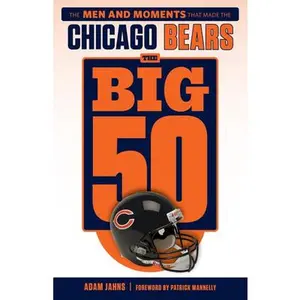 USED Book - The Big 50: Chicago Bears by Jahns, Adam L. (Paperback) - english