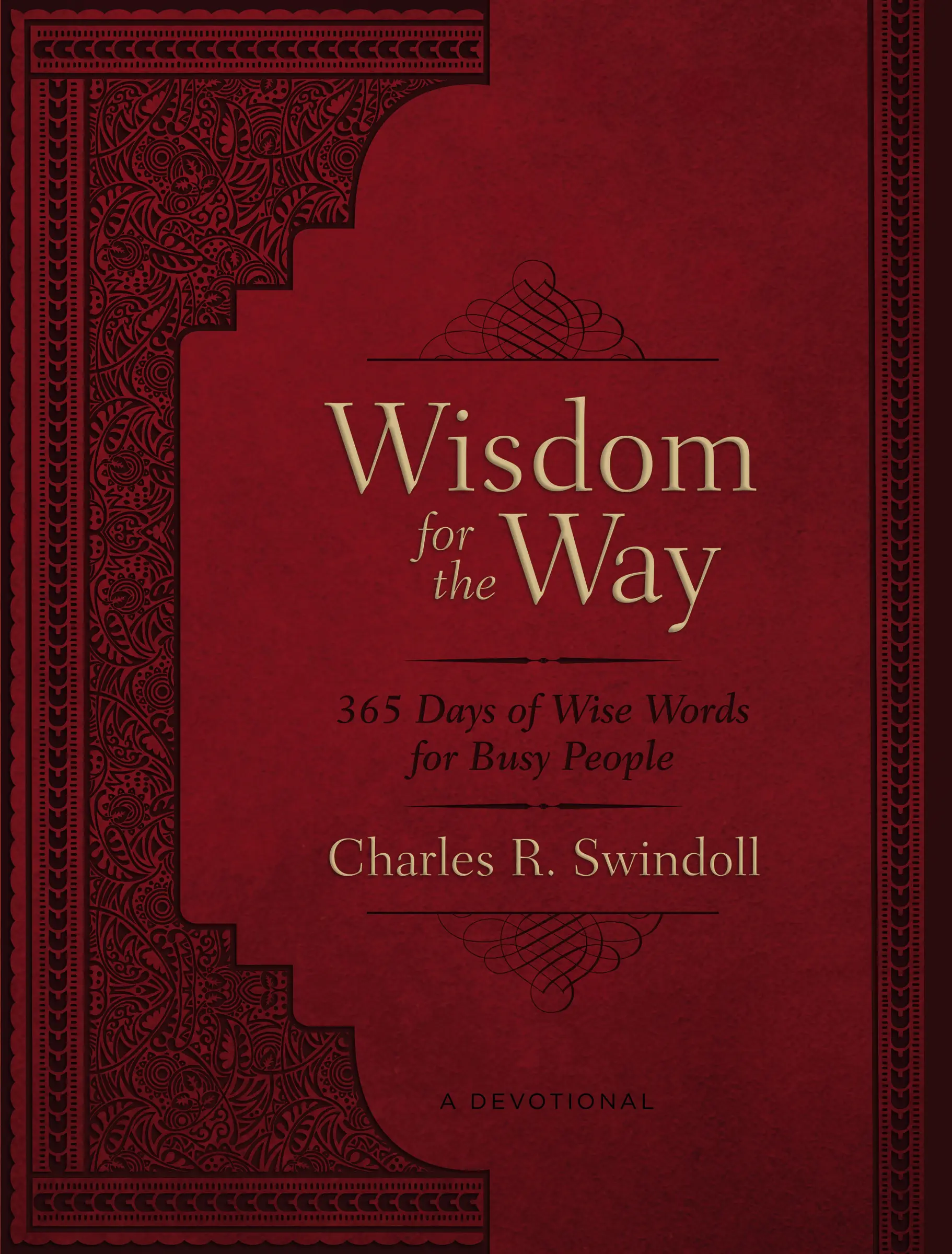 Wisdom for the Way, Large Text Leathersoft: 365 Days of Wise Words for Busy People by Charles R. Swindoll [Leathersoft Book]
