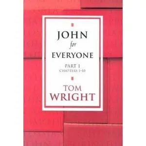 USED-John for everyone - part 1 chapters 1-10 by Tom Wright (Paperback)