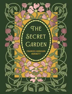 The Secret Garden -- Frances Hodgson Burnett - Hardcover