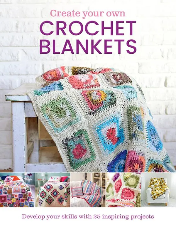 Create Your Own Crochet Blankets -- Jessica Leggett - Hardcover
