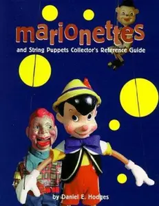 USED-Marionettes & String Puppets Collector's Reference Guide by Daniel E. Hodges (Paperback)