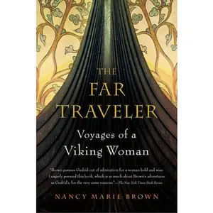 USED-The Far Traveler: Voyages of a Viking Woman by Brown, Nancy Marie (Paperback)