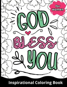 God Bless You: A Religious Inspirational Coloring Book | Forgiveness from God Quotes | Relaxation and Anxiety Relief