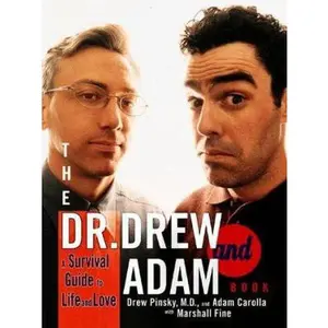 USED-The Dr. Drew and Adam Book: A Survival Guide To Life and Love by Adam Corolla (Paperback)