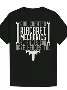 Men'S Aviation Faith T-Shirt - God Created Aircraft Mechanics So Pilots Can Have Heroes Too Slogan & Airplane & Wings Graphic, Black & White Casual Round Neck Short Sleeve Tee for Aviation Professionals, Pilots, Mechanics - Comfortable Casual Attire