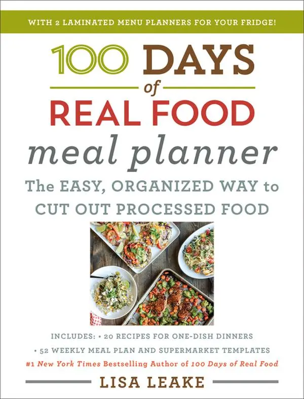 100 Days of Real Food Meal Planner by Lisa Leake [Hardback Book]