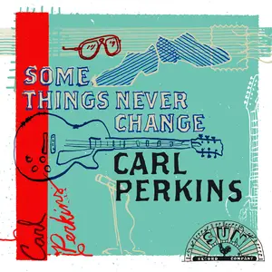 Carl Perkins - Some Things Never Change  [COMPACT DISC - CD]