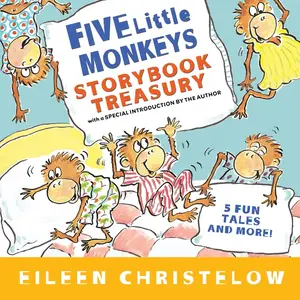 Five Little Monkeys Storybook Treasury by Eileen Christelow||Eileen Christelow [Hardback Book]