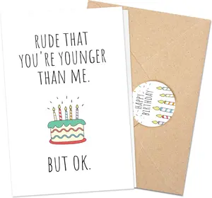Rude That You’re Younger Than Me Birthday Card, Funny Sarcastic 5x7 Greeting Card with Envelope & Sticker