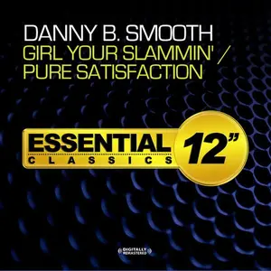 Danny B Smooth - Girl Your Slammin / Pure Satisfaction  [COMPACT DISC - CD] Extended Play