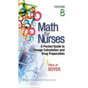 USED-Math for Nurses: A Pocket Guide to Dosage Calculation and Drug Preparation by Boyer, Mary Jo, RN, Ph.D. (Paperback)