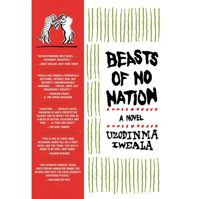 Beasts of No Nation: A Novel by Uzodinma Iweala [Paperback Book]