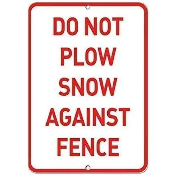 New Street Sign Warning Plaque Wall Decor Do Not Plow Snow Against Fence Parking for Sign Courtyard Decoration Office Sign Outdoor & Indoor Safety Aluminum Sign 8 X 12 Inch