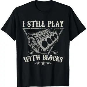 Pure Cotton I Still Play With Blocks Car Mechanic Motor Engine T-Shirt Fabric Menswear Y2K Streetwear Graphic Tee Hip Hop Bunny Graphic T-Shirt Men' Neck Crewneck Casual Black Tshirt