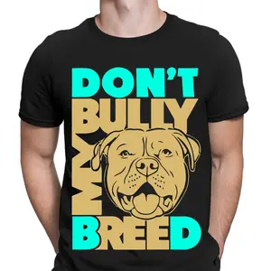 Dont Bully My Breed Dog T-Shirt XL BULLDOG Banned Pet Mens T shirts#UJG1