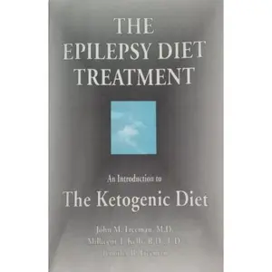 USED-The Epilepsy Diet Treatment: : An Introduction to The Ketogenic Diet by M.D. John Mark Freeman (Paperback)