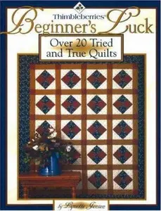 USED-Thimbleberries Beginner's Luck: Over 20 Tried and True Quilts by Lynette Jensen (Paperback)