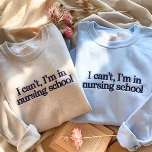 I Can’t I’m In Nursing School Embroidered Sweatshirt | Student Nurse Pullover | Future Nurse Crewneck | Nursing School Gift for Nurses