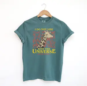 I Do Not Vibe With this Universe T Shirt, Giraffe Comfort Colors T-Shirt