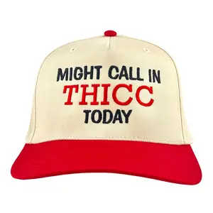 MIGHT CALL IN THICC TODAY HAT Custom Embroidered MIGHT CALL IN THICC TODAY HAT Custom Embroidered